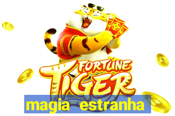 magia estranha filme completo dublado